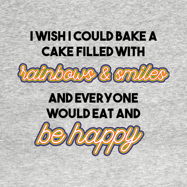 Mean Girls quote Bake a cake filled with rainbows and smiles and everyone would eat and be happy by victoriaarden